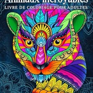 Livre de coloriage adulte Animaux incroyables, couverture felin en mandala aux couleurs vives bleu violet orange